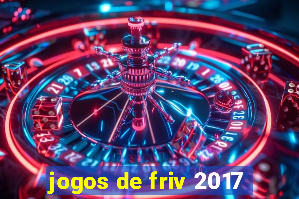 jogos de friv 2017